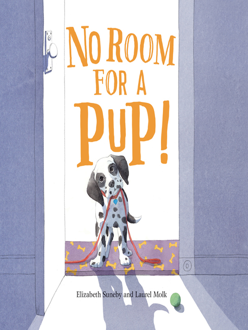 Title details for No Room for a Pup! by Elizabeth Suneby - Available